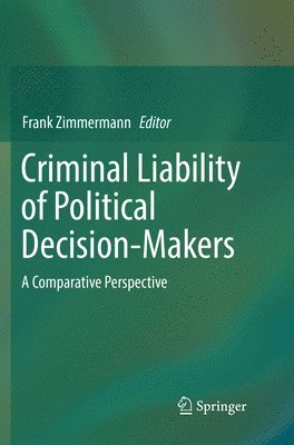 Criminal Liability of Political Decision-Makers 1