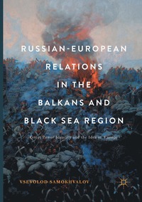 bokomslag Russian-European Relations in the Balkans and Black Sea Region