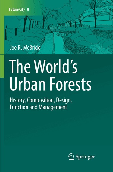 Joe R. McBride - World’s Urban Forests, Häftad