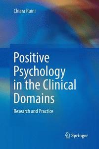 bokomslag Positive Psychology in the Clinical Domains