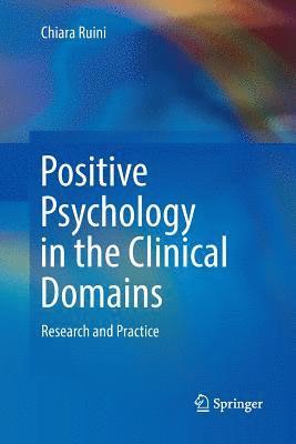 Chiara Ruini - Positive Psychology in the Clinical Domains, Häftad