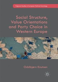 bokomslag Social Structure, Value Orientations and Party Choice in Western Europe