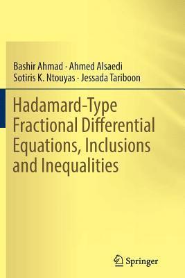 Hadamard-Type Fractional Differential Equations, Inclusions and Inequalities 1
