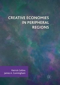 bokomslag Creative Economies in Peripheral Regions