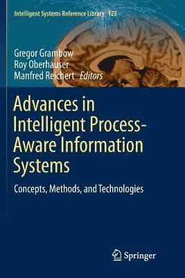 Advances in Intelligent Process-Aware Information Systems 1