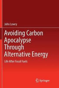 bokomslag Avoiding Carbon Apocalypse Through Alternative Energy