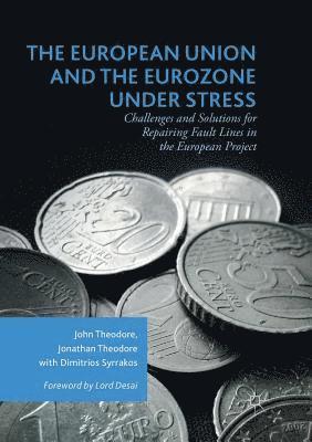 bokomslag The European Union and the Eurozone under Stress