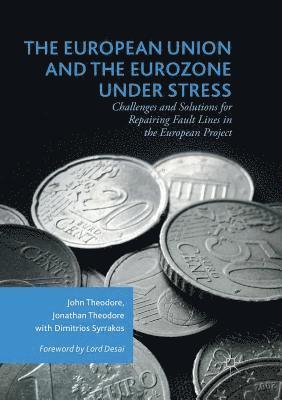 European Union and the Eurozone under Stress