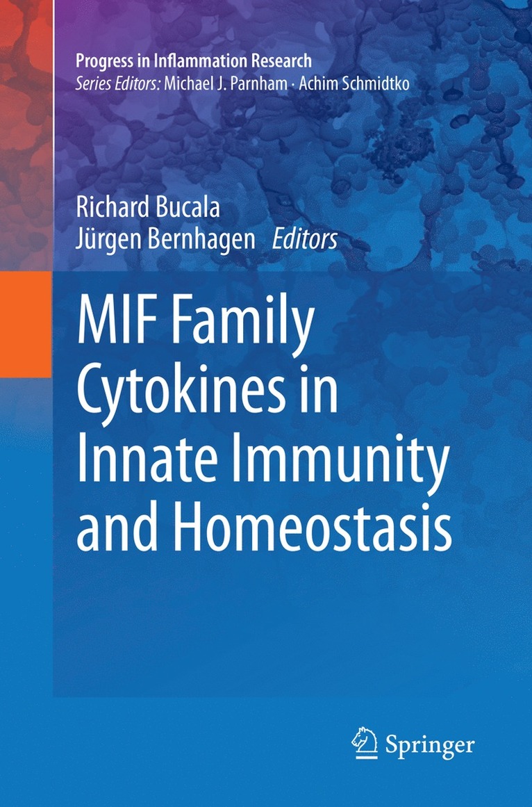 Richard Bucala, Jürgen Bernhagen, Jurgen Bernhagen - MIF Family Cytokines in Innate Immunity and Homeostasis, Häftad