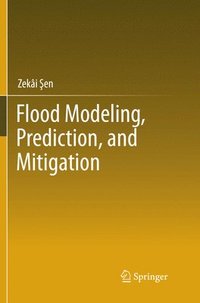 bokomslag Flood Modeling, Prediction and Mitigation