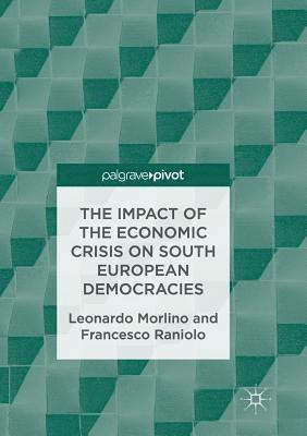 bokomslag The Impact of the Economic Crisis on South European Democracies