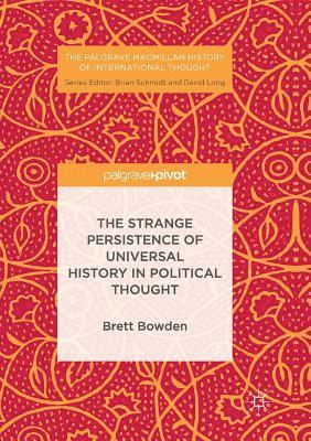 bokomslag The Strange Persistence of Universal History in Political Thought