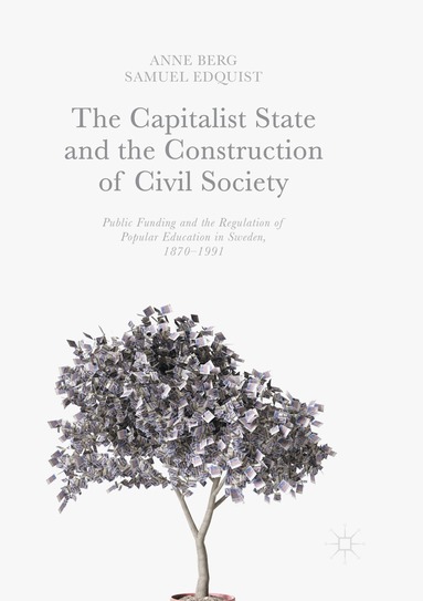 Anne Berg, Samuel Edquist - Capitalist State and the Construction of Civil Society, Häftad