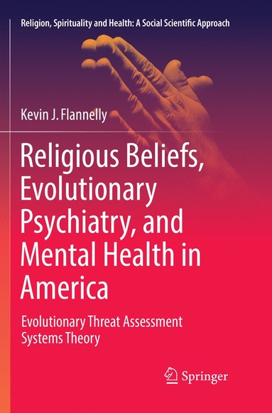 bokomslag Religious Beliefs, Evolutionary Psychiatry, and Mental Health in America