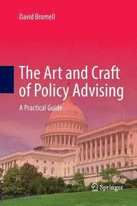 bokomslag The Art and Craft of Policy Advising