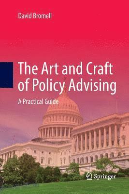 The Art and Craft of Policy Advising 1