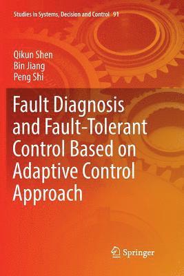 bokomslag Fault Diagnosis and Fault-Tolerant Control Based on Adaptive Control Approach