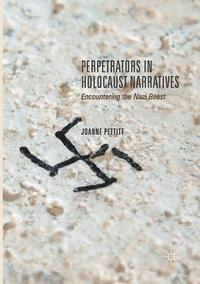 bokomslag Perpetrators in Holocaust Narratives