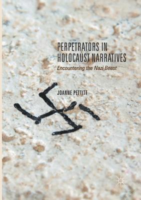 Perpetrators in Holocaust Narratives 1