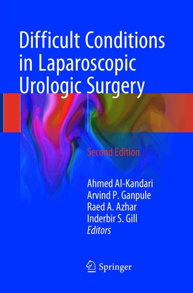 Ahmed Al-Kandari, Arvind P. Ganpule, Raed A. Azhar, Inderbir S. Gill - Difficult Conditions in Laparoscopic Urologic Surgery, Häftad