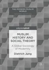 bokomslag Muslim History and Social Theory