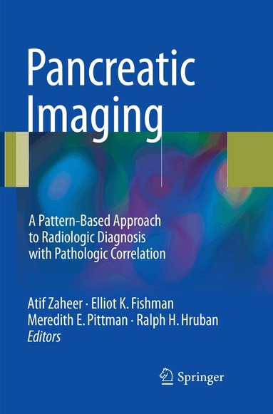Atif Zaheer, Elliot K. Fishman, Meredith E. Pittman, Ralph H. Hruban - Pancreatic Imaging, Häftad