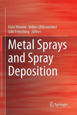 bokomslag Metal Sprays and Spray Deposition