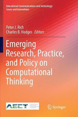 Emerging Research, Practice, and Policy on Computational Thinking 1