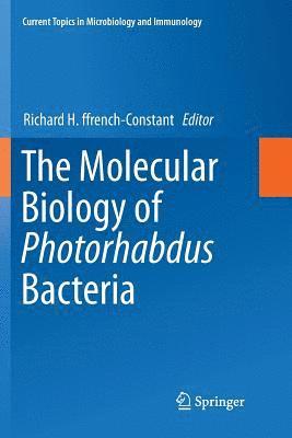 The Molecular Biology of Photorhabdus Bacteria 1