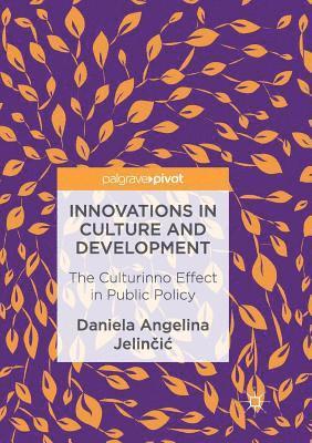 Daniela Angelina Jelinčić, Daniela Angelina Jelin&#269;ic, Daniela Angelina Jelincic - Innovations in Culture and Development, Häftad