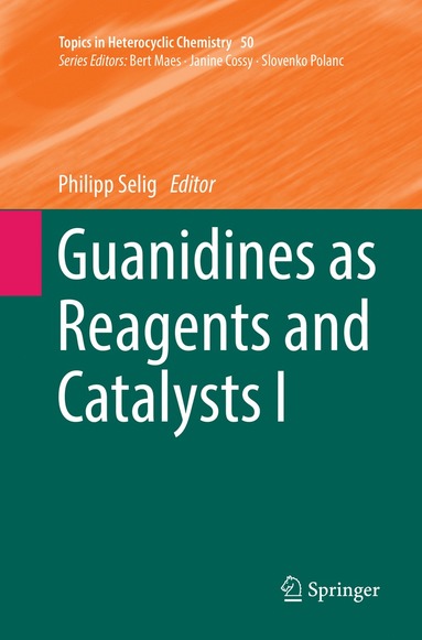 bokomslag Guanidines as Reagents and Catalysts I