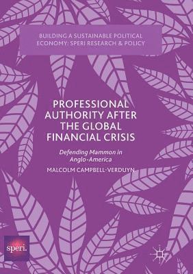 Professional Authority After the Global Financial Crisis 1