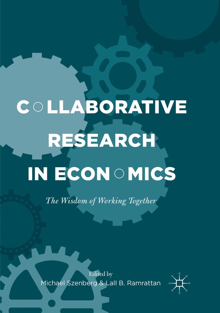 Michael Szenberg, Lall B. Ramrattan - Collaborative Research in Economics, Häftad