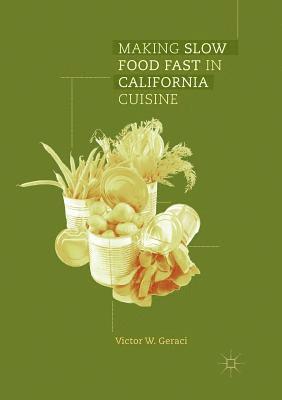 Making Slow Food Fast in California Cuisine 1