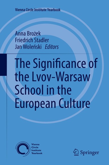 Anna Brożek, Friedrich Stadler, Jan Woleński - Significance of the Lvov-Warsaw School in the European Culture, Häftad