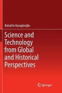 bokomslag Science and Technology from Global and Historical Perspectives