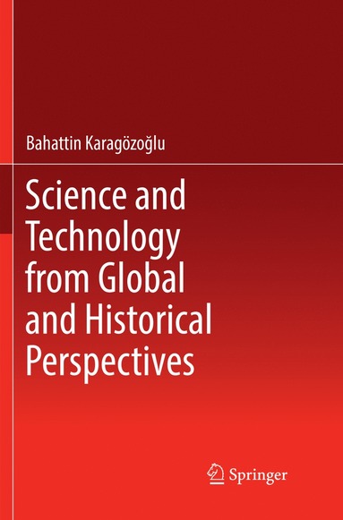 bokomslag Science and Technology from Global and Historical Perspectives