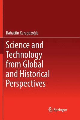 Science and Technology from Global and Historical Perspectives 1