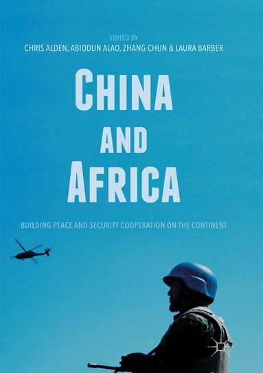 Chris Alden, Abiodun Alao, Zhang Chun, Laura Barber - China and Africa, Häftad