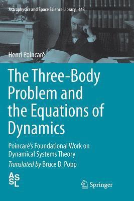Henri Poincaré, Henri Poincare - Three-Body Problem and the Equations of Dynamics, Häftad