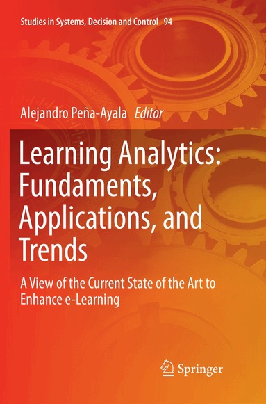 Alejandro Peña-Ayala - Learning Analytics: Fundaments, Applications, and Trends, Häftad