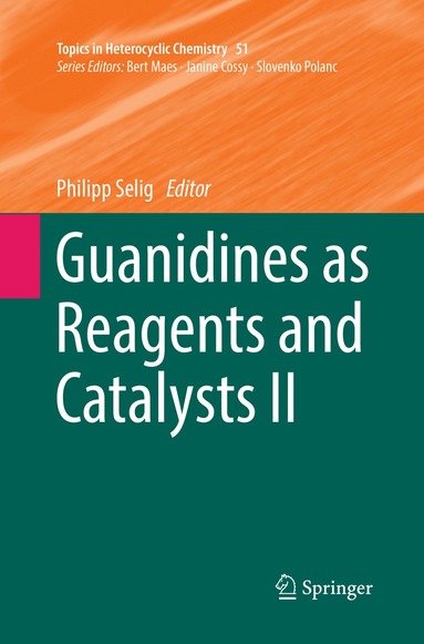 bokomslag Guanidines as Reagents and Catalysts II