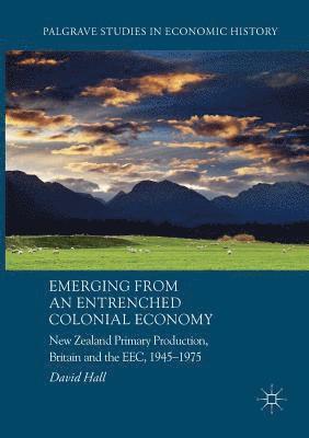 Emerging from an Entrenched Colonial Economy 1