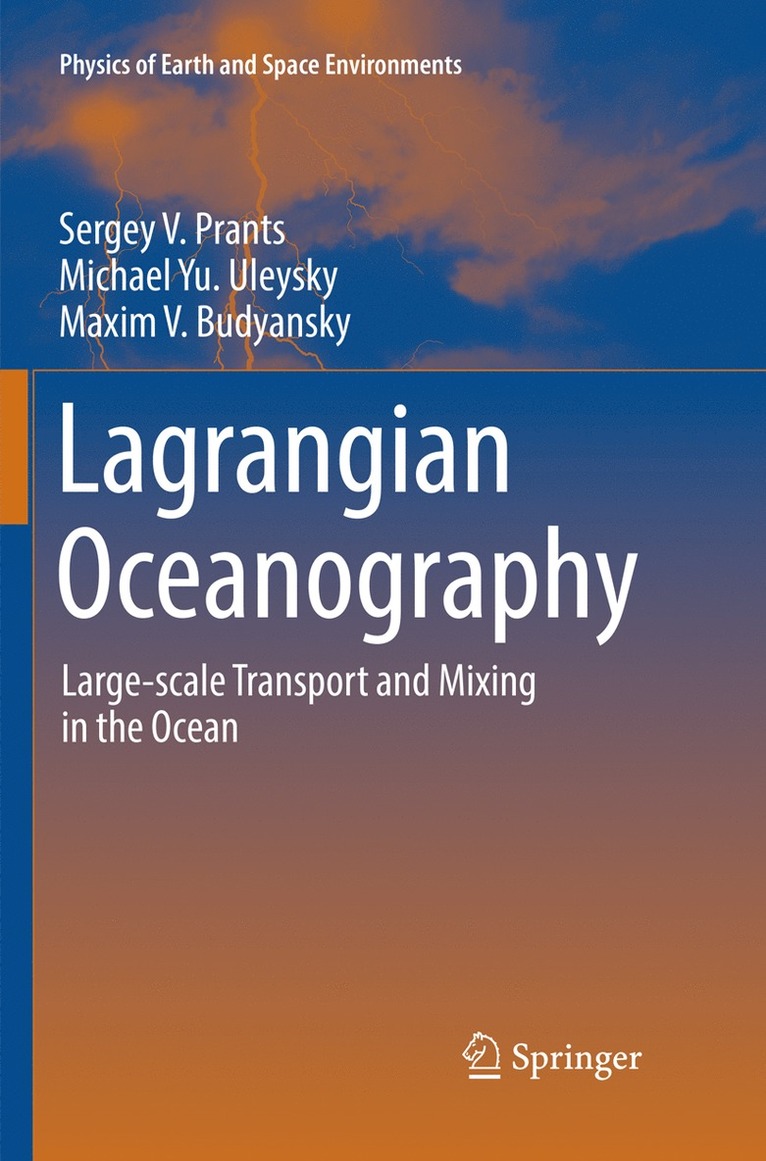 Sergey V. Prants, Michael Yu. Uleysky, Maxim V. Budyansky, Michael Yu Uleysky - Lagrangian Oceanography, Häftad