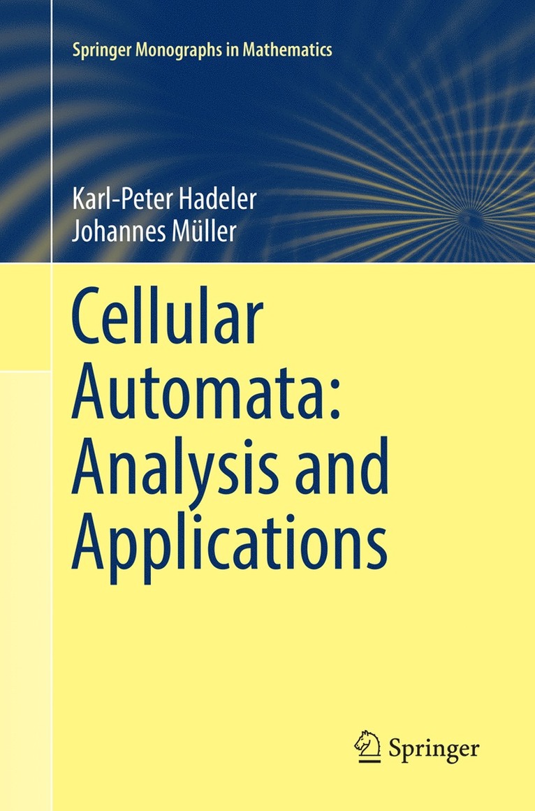 Karl-Peter Hadeler, Johannes Müller, Johannes Muller - Cellular Automata: Analysis and Applications, Häftad