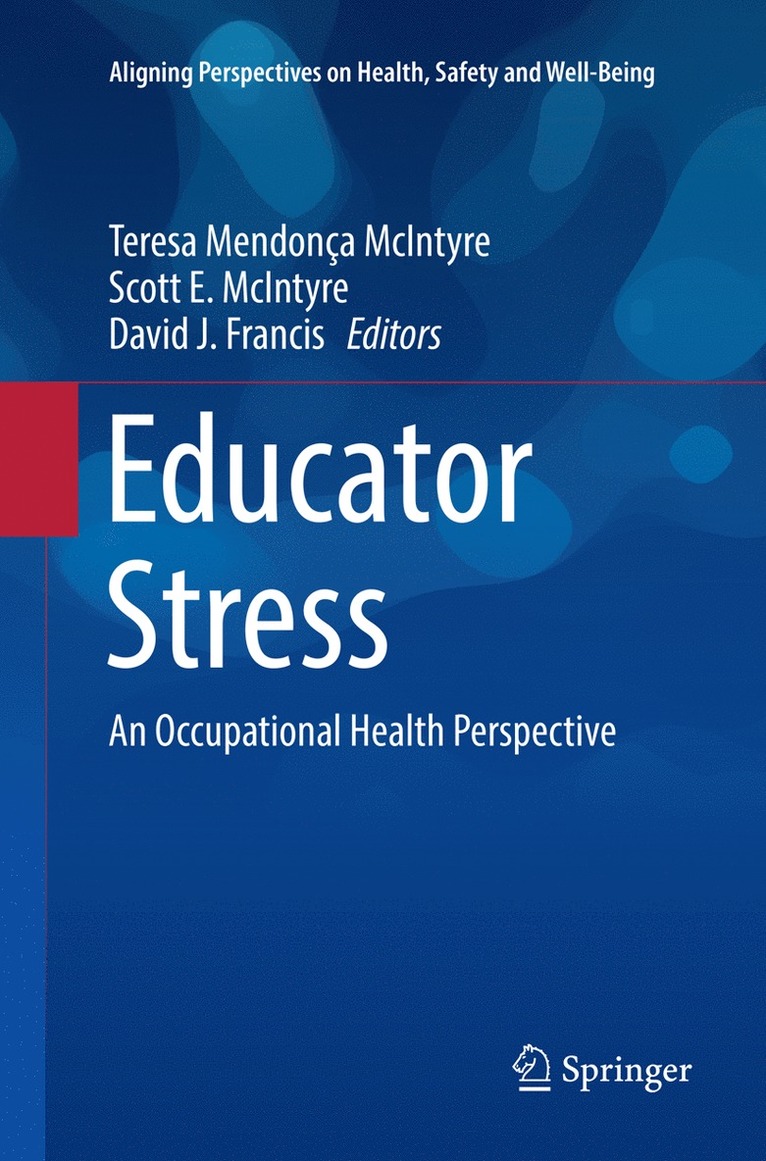 Teresa Mendonça McIntyre, Scott E. McIntyre, David J. Francis, Teresa Mendonca McIntyre, Teresa Mendonça Mcintyre, Scott E. Mcintyre - Educator Stress, Häftad