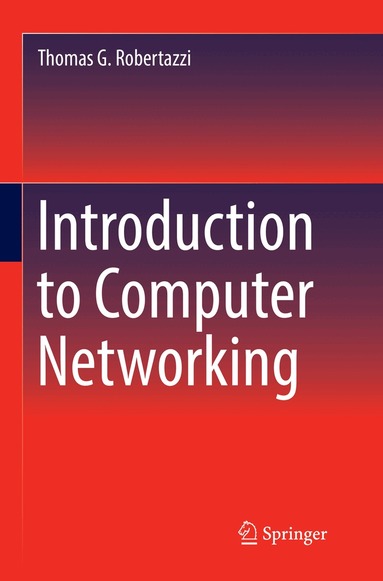 Thomas G. Robertazzi - Introduction to Computer Networking, Häftad
