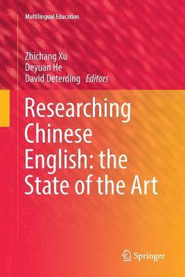 bokomslag Researching Chinese English: the State of the Art