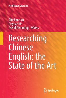 Researching Chinese English: the State of the Art 1