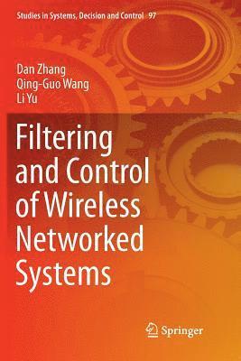 Filtering and Control of Wireless Networked Systems 1
